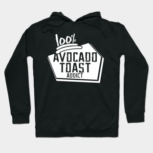 Avocado Toast Addict Funny Cute Vegan Graphic Gift Fun Meme Hoodie